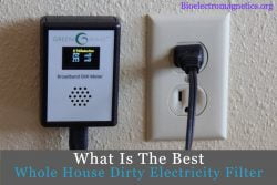 Best Whole House Dirty Electricity Filter